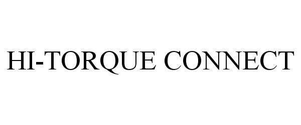 Trademark Logo HI-TORQUE CONNECT