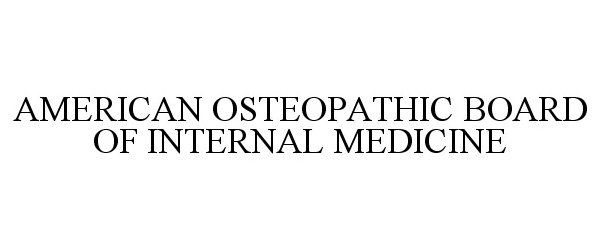  AMERICAN OSTEOPATHIC BOARD OF INTERNAL MEDICINE