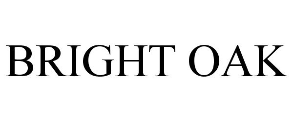 Trademark Logo BRIGHT OAK