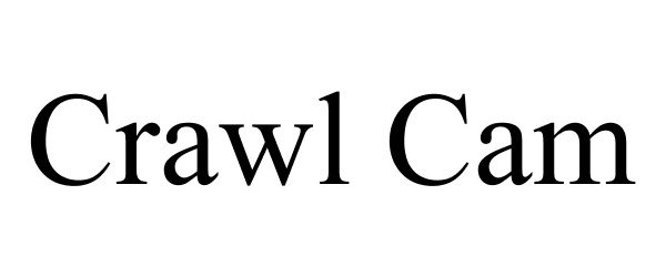 Trademark Logo CRAWL CAM