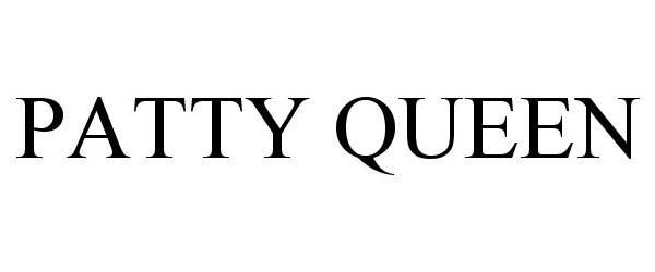 Trademark Logo PATTY QUEEN