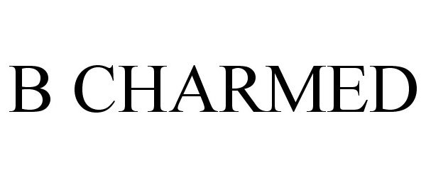 Trademark Logo B CHARMED