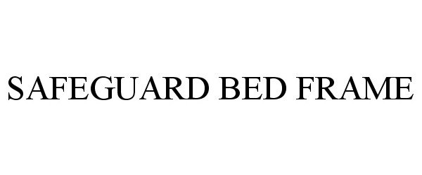  SAFEGUARD BED FRAME