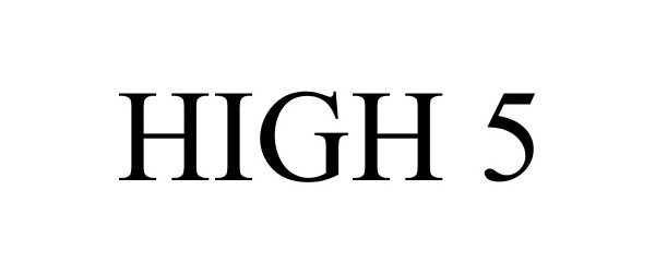  HIGH 5