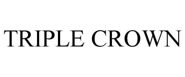 Trademark Logo TRIPLE CROWN