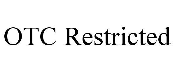  OTC RESTRICTED