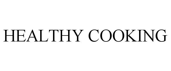 Trademark Logo HEALTHY COOKING