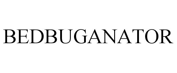 Trademark Logo BEDBUGANATOR