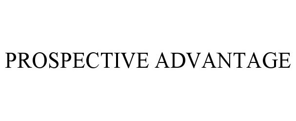 Trademark Logo PROSPECTIVE ADVANTAGE
