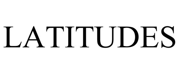 Trademark Logo LATITUDES