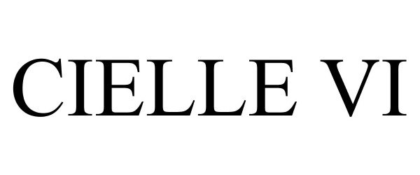 Trademark Logo CIELLE VI