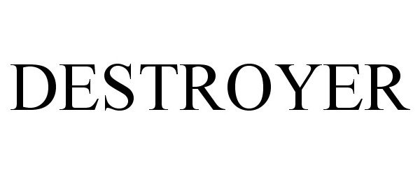 Trademark Logo DESTROYER