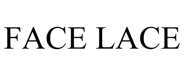 Trademark Logo FACE LACE