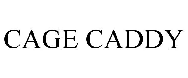 Trademark Logo CAGE CADDY