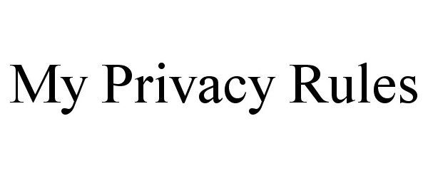  MY PRIVACY RULES