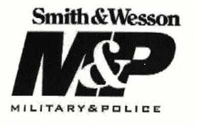  SMITH &amp; WESSON M&amp;P AND MILITARY &amp; POLICE