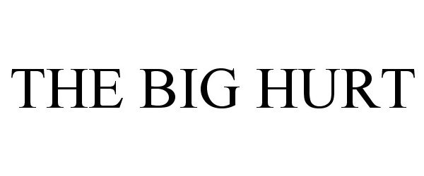 Trademark Logo THE BIG HURT