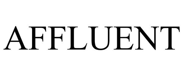 Trademark Logo AFFLUENT