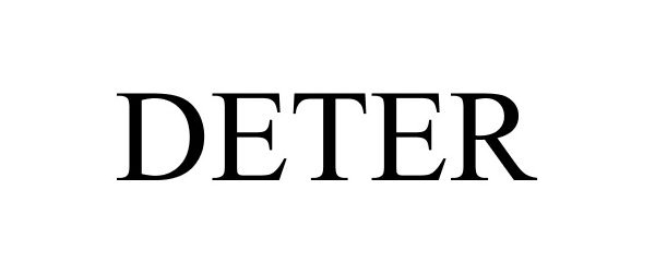 Trademark Logo DETER