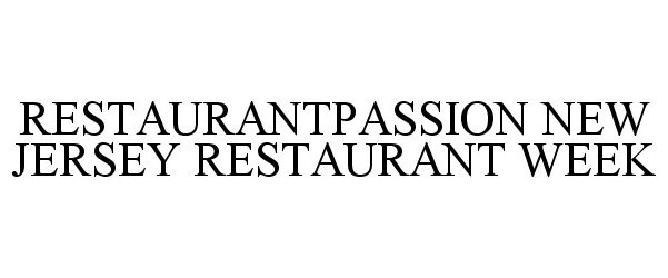 Trademark Logo RESTAURANTPASSION NEW JERSEY RESTAURANT WEEK