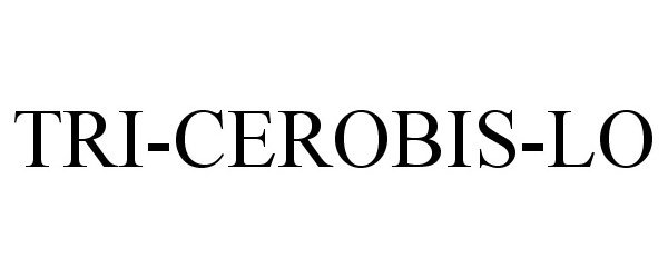 Trademark Logo TRI-CEROBIS-LO