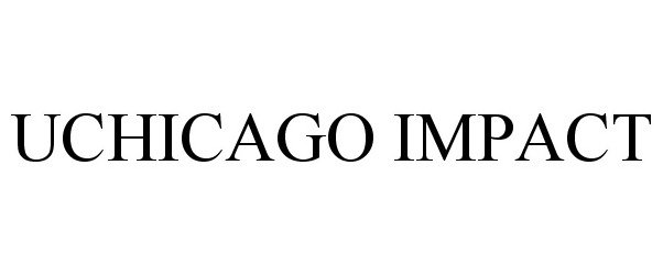 Trademark Logo UCHICAGO IMPACT