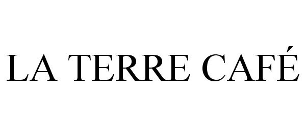  LA TERRE CAFÃ