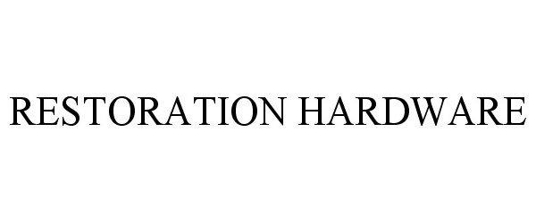 Trademark Logo RESTORATION HARDWARE