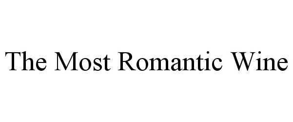  THE MOST ROMANTIC WINE