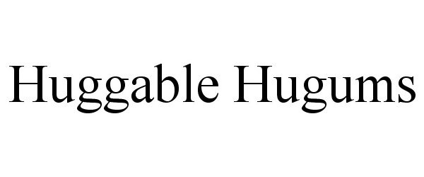  HUGGABLE HUGUMS
