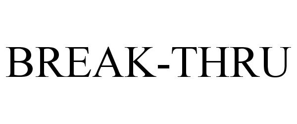 Trademark Logo BREAK-THRU