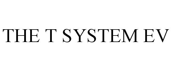  THE T SYSTEM EV