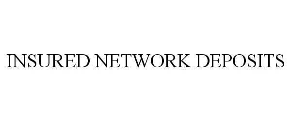 Trademark Logo INSURED NETWORK DEPOSITS