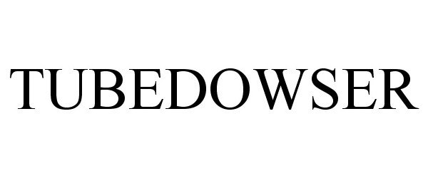 Trademark Logo TUBEDOWSER