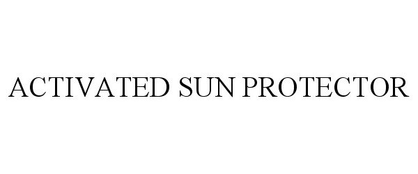  ACTIVATED SUN PROTECTOR