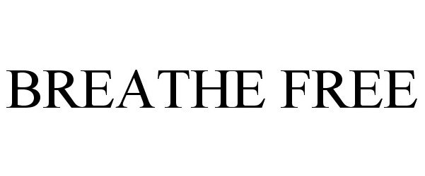 Trademark Logo BREATHE FREE