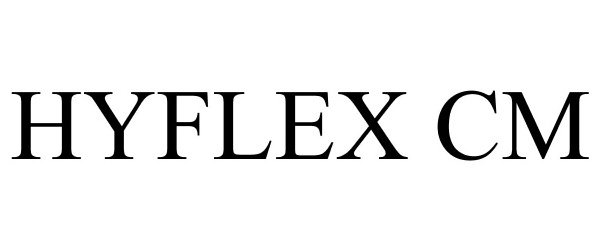 Trademark Logo HYFLEX CM