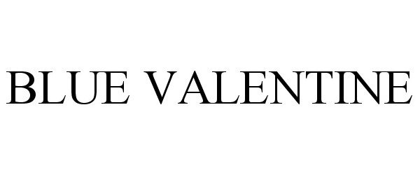 Trademark Logo BLUE VALENTINE