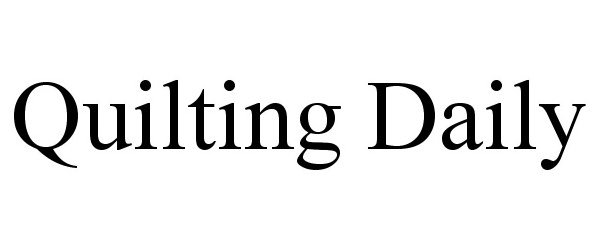 Trademark Logo QUILTING DAILY