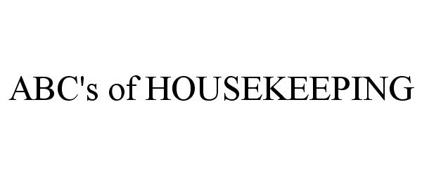  ABC'S OF HOUSEKEEPING