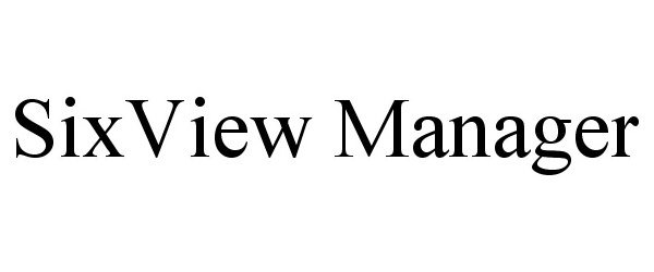 Trademark Logo SIXVIEW MANAGER