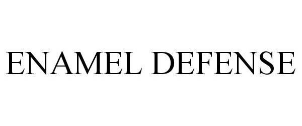 Trademark Logo ENAMEL DEFENSE