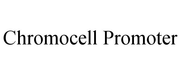 Trademark Logo CHROMOCELL PROMOTER
