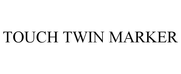 Trademark Logo TOUCH TWIN MARKER