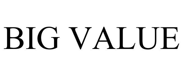 Trademark Logo BIG VALUE