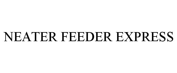 Trademark Logo NEATER FEEDER EXPRESS