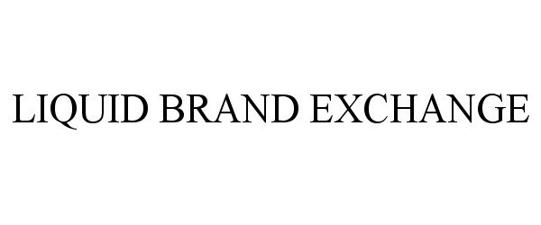Trademark Logo LIQUID BRAND EXCHANGE