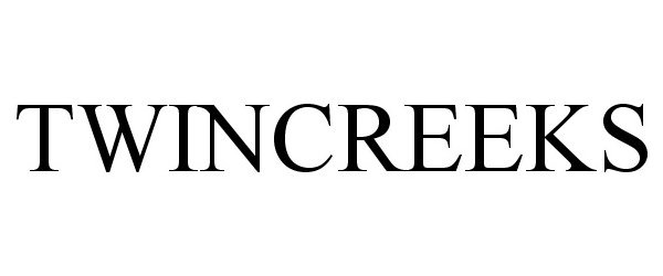 Trademark Logo TWINCREEKS