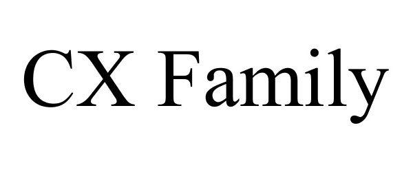 Trademark Logo CX FAMILY