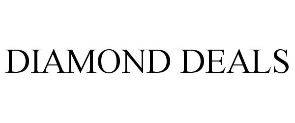 Trademark Logo DIAMOND DEALS